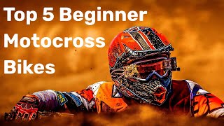 Top 5 Beginner Motocross Bikes