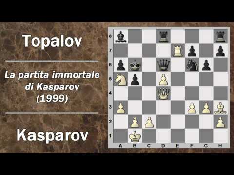 Partite Commentate di Scacchi 06- Kasparov vs Topalov - La Partita Immortale di Kasparov - 1999