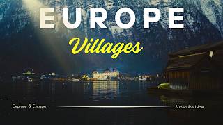 Most Beautiful Villages  in Europe | Travel Guide | Virtual Tour