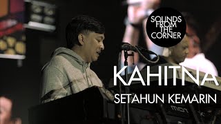 Download lagu Kahitna - Setahun Kemarin | Sounds From The Corner Live #49 mp3