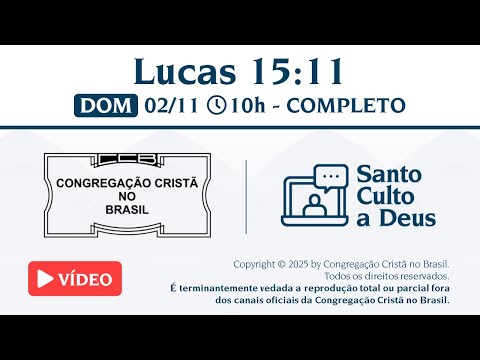 Santo Culto a Deus (Vídeo) – DOM - 02/11/2025 10:00 - Lucas 15:11