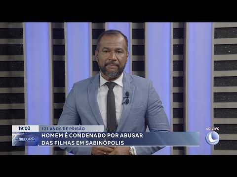 121 anos de prisão: Homem é condenado por abusar das filhas em Sabinópolis.