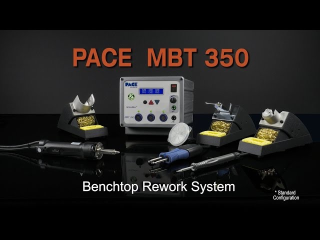 PACE MBT 350 Multi-Channel Solder, Desolder & Rework System - Product Overview
