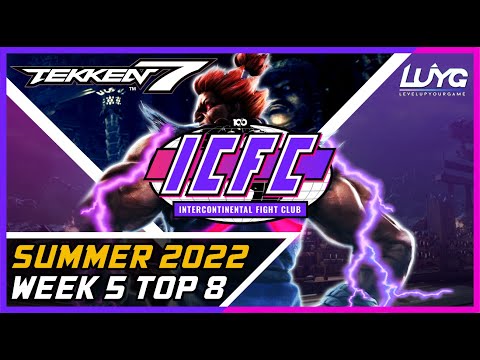 ICFC NA Summer 2022 Week 5 Top 8【Tekken 7】