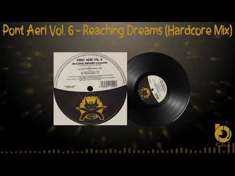Pont Aeri Vol. 6 - Reaching Dreams (Hardcore Mix) 2002