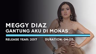 Download lagu Meggy Diaz Gantung Aku Di Monas... mp3