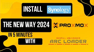 Synology on Proxmox the New ArcLoader Way (2024) with Ease – Free Template!