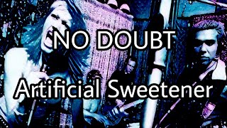 NO DOUBT - Artificial Sweetener (Lyric Video)