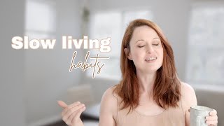 5 Slow Living Habits for 2025