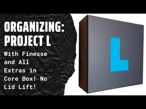 Organizing Project L (Finesse and All Extras, No Lid Lift, Core Box Only) SideGame LLC