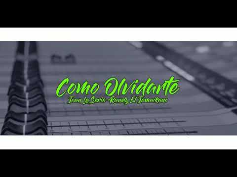 COMO OLVIDARTE — La Serie (Ft. El Jamaikno)