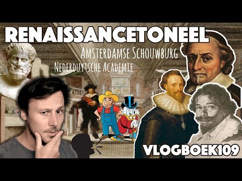 Vlogboek109 - Literatuurgeschiedenis / 17e eeuw: Renaissancetoneel