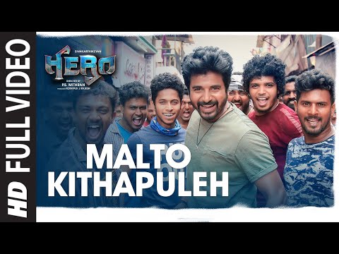 Malto Kithapuleh Full Video | Hero Tamil Movie | Sivakarthikeyan | Yuvan Shankar Raja | Arjun Sarja
