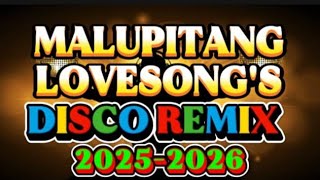 Download lagu DISCO PARTY REMIX MALUPITANG NONSTOP LOVE SONG'S 💫2025-2026 mp3