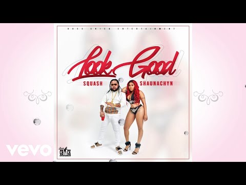 Shauna Chyn, Squash - Look Good (Official Audio)