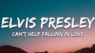 Elvis Presley - Can&#39;t Help Falling in Love (Lyrics)