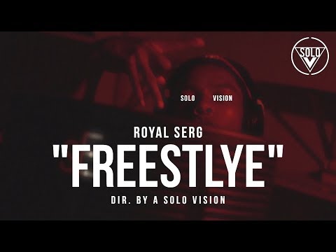 Royal Serg - "Freestyle" (Official Video) | Dir. By @aSoloVision
