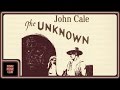 John Cale - Part 8 (from "The Unknown" OST)