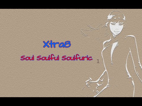 Xtra8   Soul Soulful Soulfuric 1 (Soulful, Gospel House}