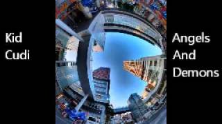Kid Cudi - Angels and Demons