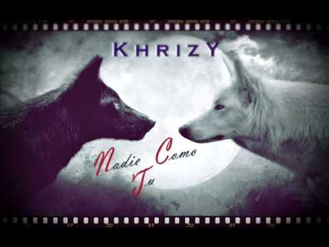 Khrizy - Nadie Como Tu