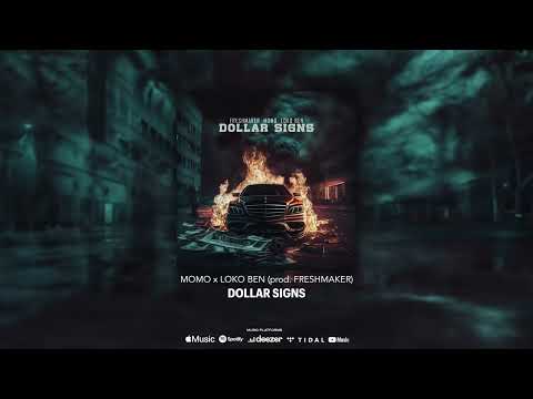 Momo x Loko Ben - Dollar Signs (prod. FRESHMAKER) |Official Audio|