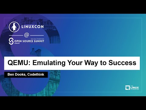 QEMU: Emulating Your Way to Success - Ben Dooks, Codethink