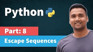 Escape Sequence in Python | Escape characters | [Part 8] Python Tutorial for Beginners in Hindi