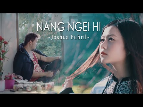 Joshua Buhril - Nang Ngei Hi [Official Music Video]