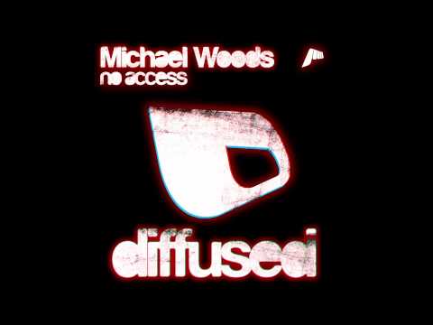 Michael Woods - No Access (Original Mix) (HD)