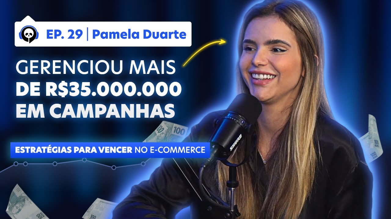 ELA VENDIA DOCES na ESCOLA aos 13 e HOJE é EXPERT em GOOGLE ADS | Pandacast #29 | Pamela Duarte