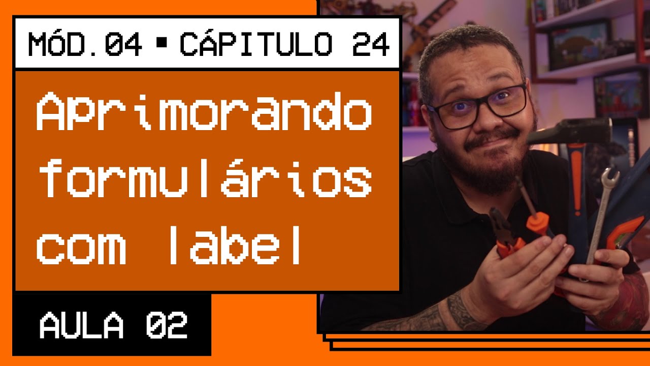 Usar Label vai melhorar seus formulários - @Curso em Vídeo HTML5 e CSS3