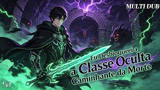 🔥MULTI DUB🔥Eu Desbloqueei a Classe Oculta Caminhante da Morte#dublado pt-br#animeação#multidub
