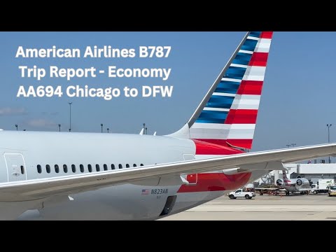 Trip Report - AMERICAN Airlines Boeing 787 - Economy Class - Chicago OHare to Dallas Fort Worth