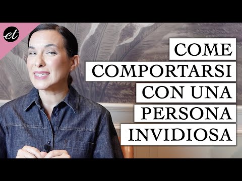 COME COMPORTARSI CON UNA PERSONA INVIDIOSA