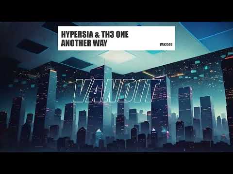 Hypersia & TH3 ONE - Another Way [VANDIT]