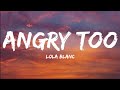 Lola Blanc-Angry Too (Lyric Video)