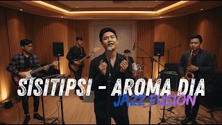 Download lagu Sisitipsi - Aroma Dia COVER JAZZ FUSION REQ | #fsreq by @RobertusSugantaTurnip mp3