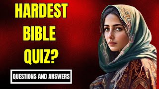 Hardest Bible Quiz Questions! How Many Can You Score?