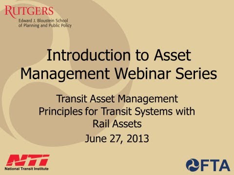 Main Presentation - Transit Asset Management Principles for Transit Systems with Rail Assets
