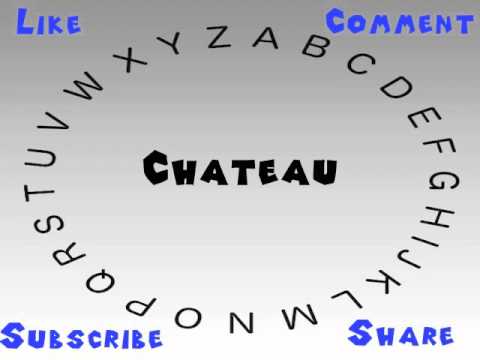 How to Say or Pronounce Chateau