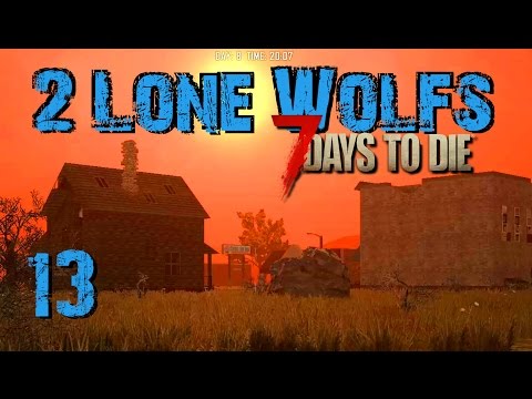 2 Lone Wolfs - Der Umzug! [S06 E13] [Gameplay German Deutsch] [7 Days To Die A15]