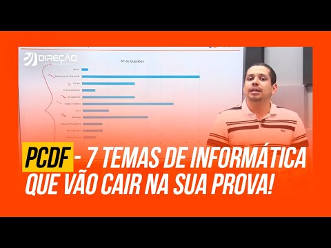 PCDF - 7 temas de Informática que VÃO cair na sua prova! | AO VIVO