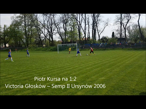 Victoria Głosków - Semp II 2006 gol na 1:2 6.05.2017