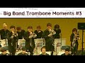 Big Band Trombone Moments 3