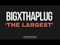BIGXTHAPLUG THE LARGEST Clean Lyrics Remix