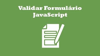 Como validar formulário com JavaScript