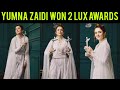 Yumna Zaidi -  Lux Style Awards - Best Female Actress Award