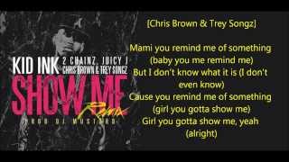 Kid Ink - 'Show Me' REMIX (Lyrics) ft. Chris Brown, Juicy J, Trey Songz & 2 Chainz