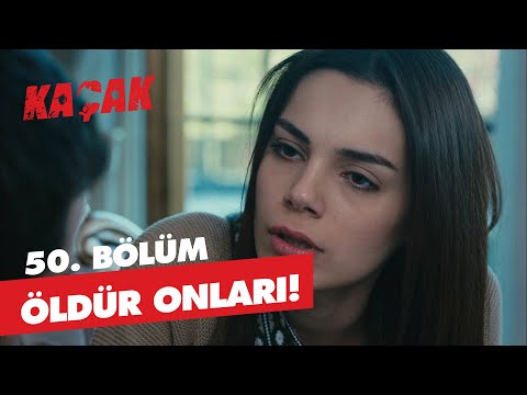 ONLARI ÖLDÜRMENİ İSTİYORUM ERTAN! - KAÇAK